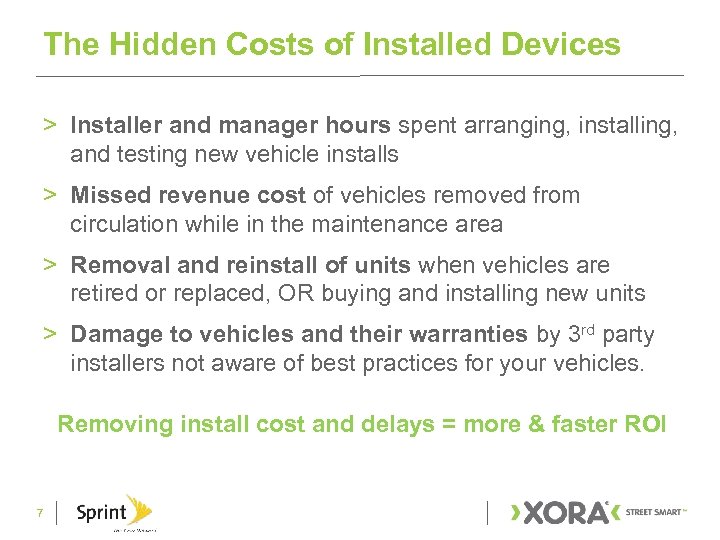 The Hidden Costs of Installed Devices > Installer and manager hours spent arranging, installing,