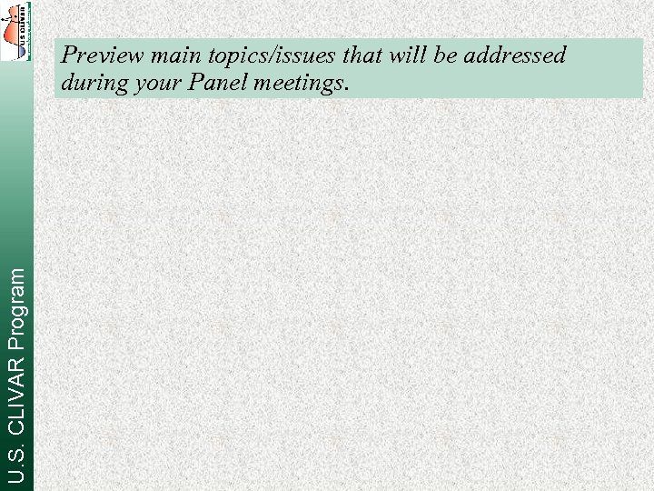 U. S. CLIVAR Program Preview main topics/issues that will be addressed during your Panel