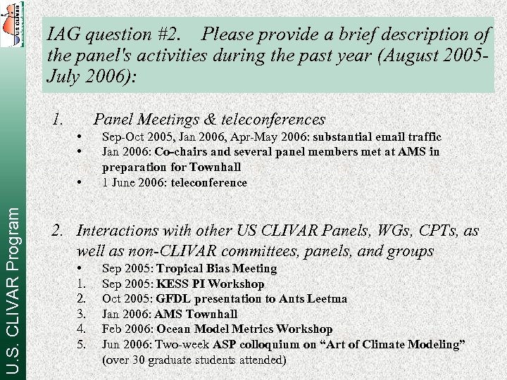 IAG question #2. Please provide a brief description of the panel's activities during the