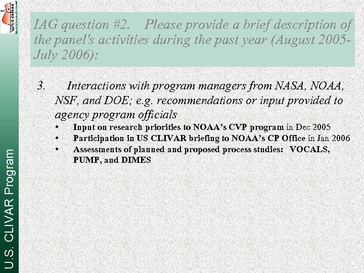 IAG question #2. Please provide a brief description of the panel's activities during the