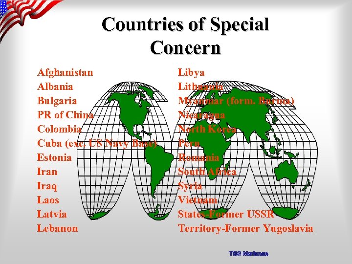 Countries of Special Concern Afghanistan Albania Bulgaria PR of China Colombia Cuba (exc. US