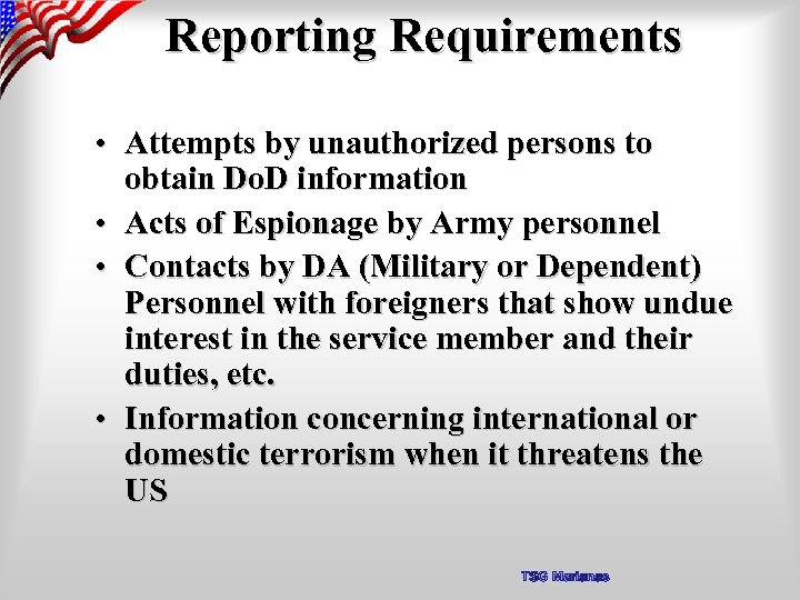 Reporting Requirements • Attempts by unauthorized persons to obtain Do. D information • Acts