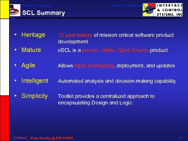 GLAST LAT Project I&T&C Pre-PDR Presentation – Oct. 2, 2001 SCL Summary • Heritage