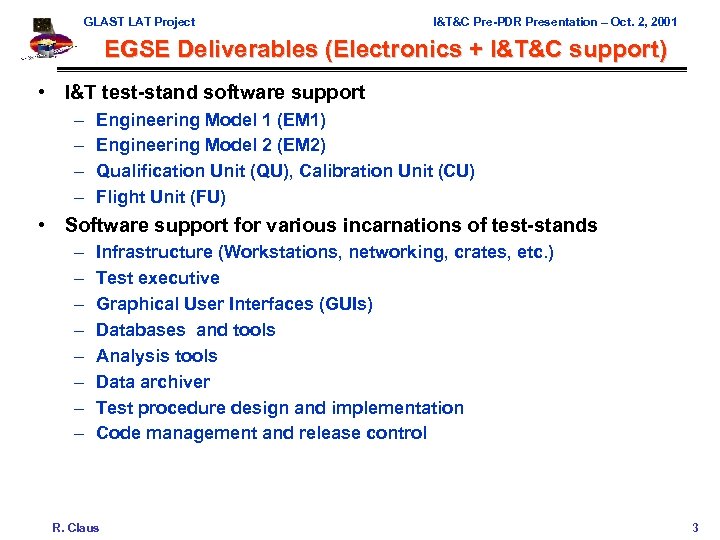 GLAST LAT Project I&T&C Pre-PDR Presentation – Oct. 2, 2001 EGSE Deliverables (Electronics +