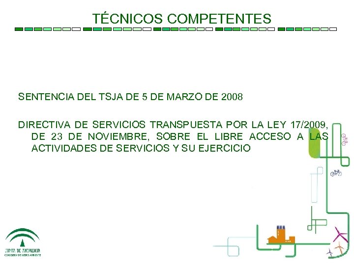 TÉCNICOS COMPETENTES SENTENCIA DEL TSJA DE 5 DE MARZO DE 2008 DIRECTIVA DE SERVICIOS