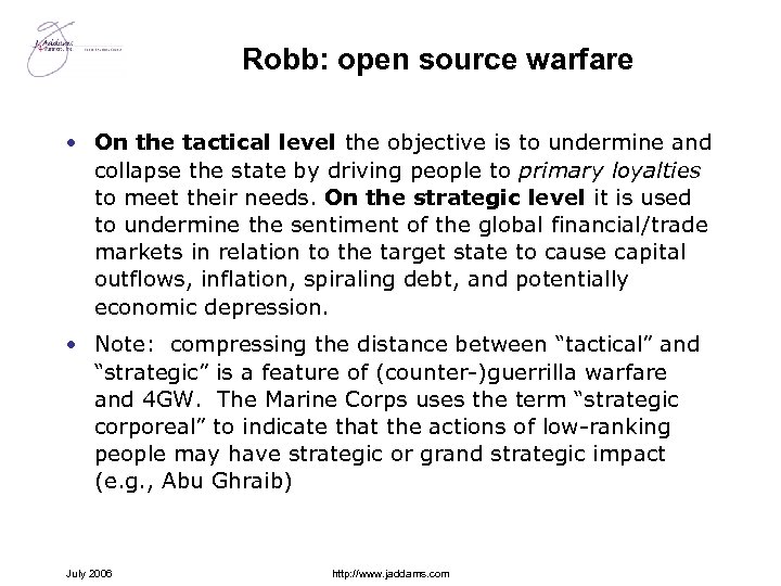 Robb: open source warfare • On the tactical level the objective is to undermine