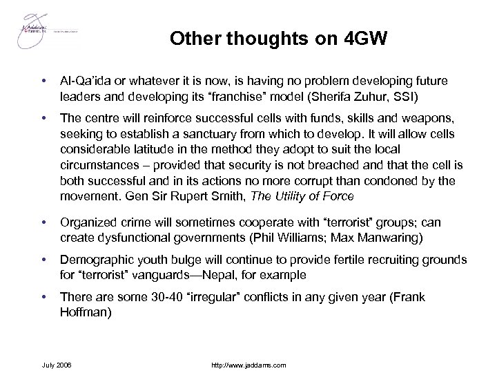 Other thoughts on 4 GW • Al-Qa’ida or whatever it is now, is having