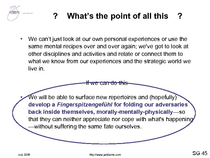 ? What’s the point of all this ? • We can’t just look at