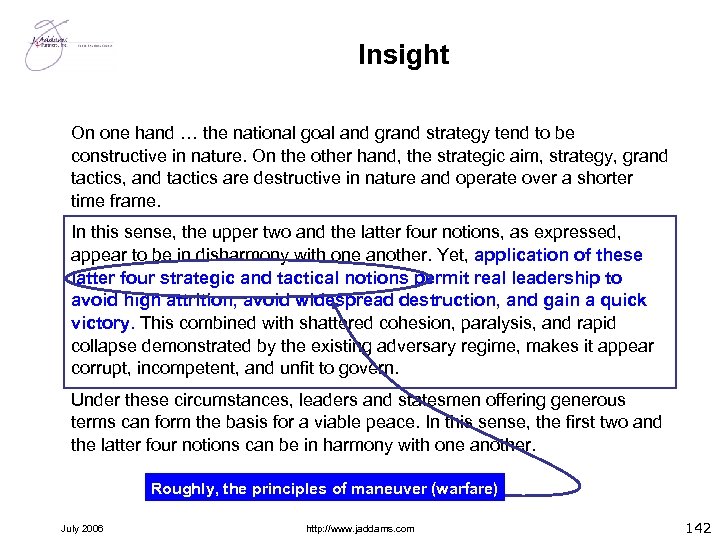 Insight On one hand … the national goal and grand strategy tend to be