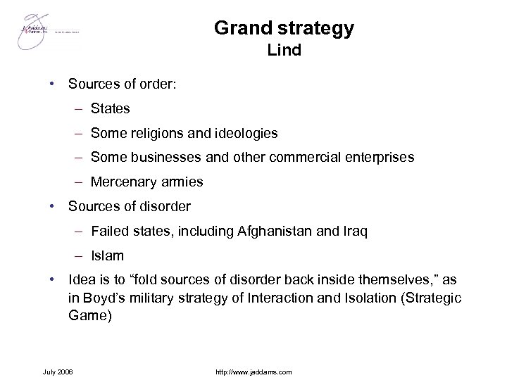 Grand strategy Lind • Sources of order: – States – Some religions and ideologies