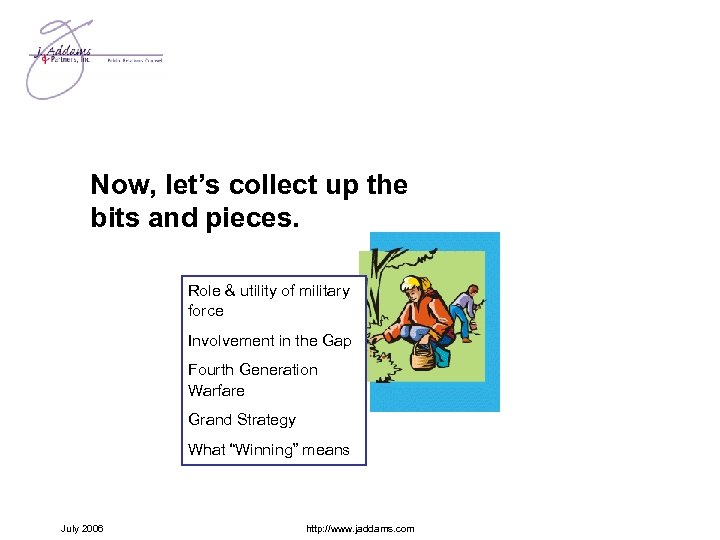 Now, let’s collect up the bits and pieces. Role & utility of military force