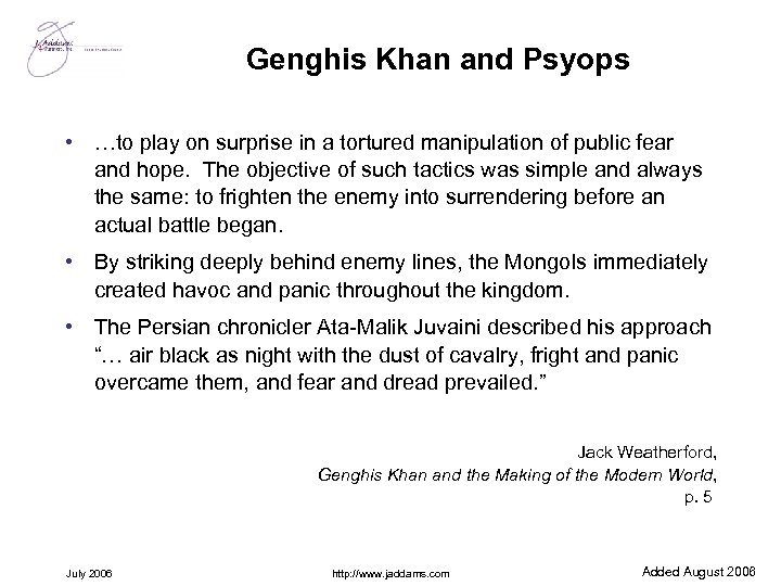 Genghis Khan and Psyops • …to play on surprise in a tortured manipulation of