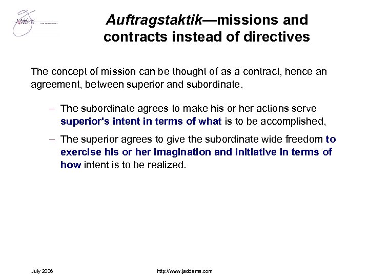 Auftragstaktik—missions and contracts instead of directives The concept of mission can be thought of