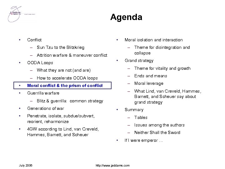 Agenda • • Conflict – Sun Tzu to the Blitzkrieg – Theme for disintegration