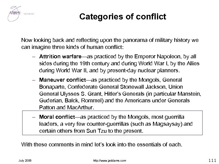 Categories of conflict Now looking back and reflecting upon the panorama of military history