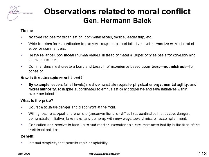 Observations related to moral conflict Gen. Hermann Balck Theme • No fixed recipes for