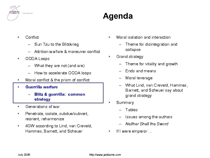 Agenda • • Conflict – Sun Tzu to the Blitzkrieg – Theme for disintegration