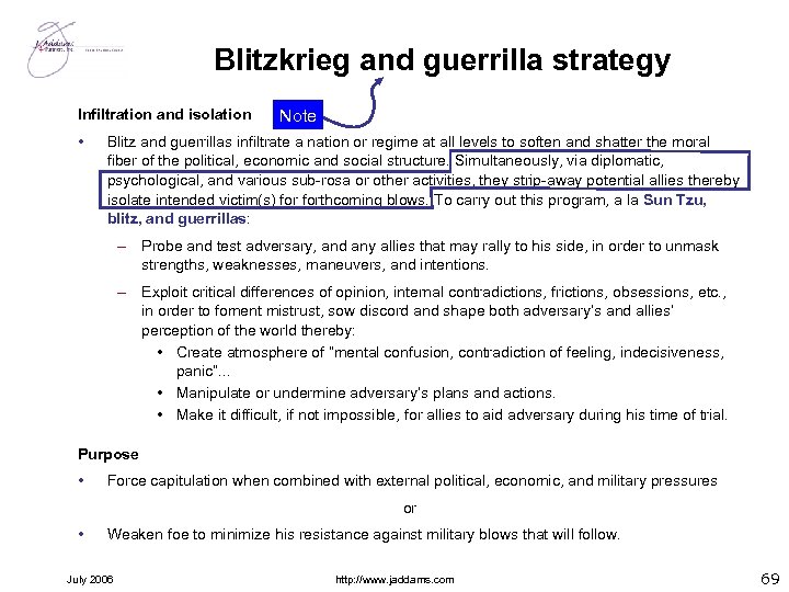 Blitzkrieg and guerrilla strategy Infiltration and isolation • Note Blitz and guerrillas infiltrate a