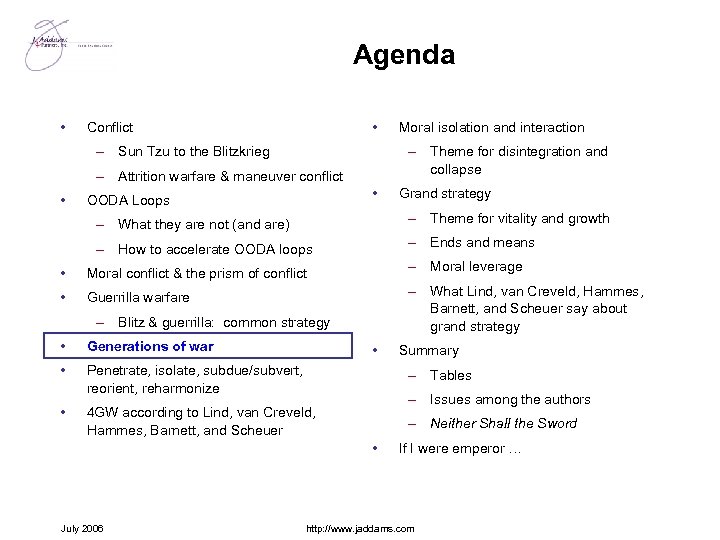 Agenda • • Conflict – Sun Tzu to the Blitzkrieg – Theme for disintegration