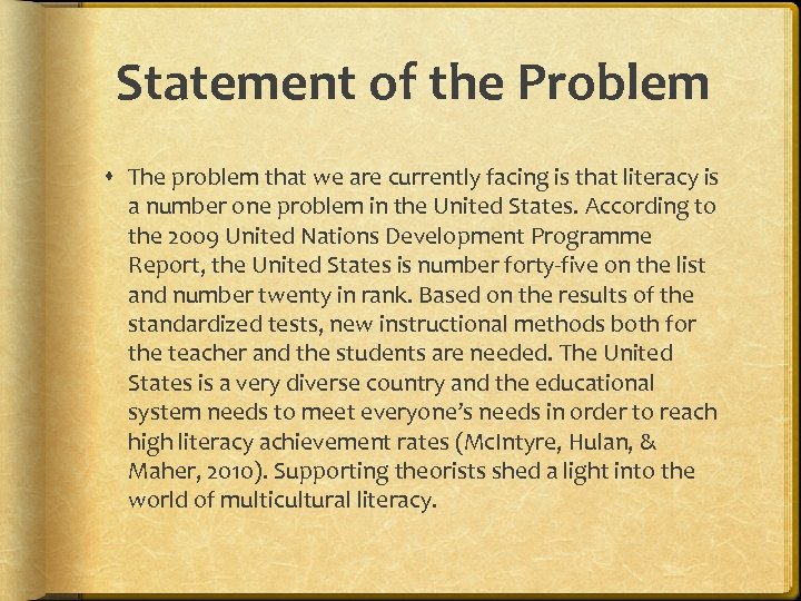 Statement of the Problem The problem that we are currently facing is that literacy