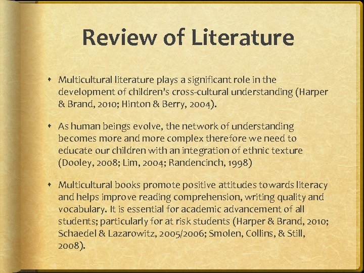 Review of Literature Multicultural literature plays a significant role in the development of children's