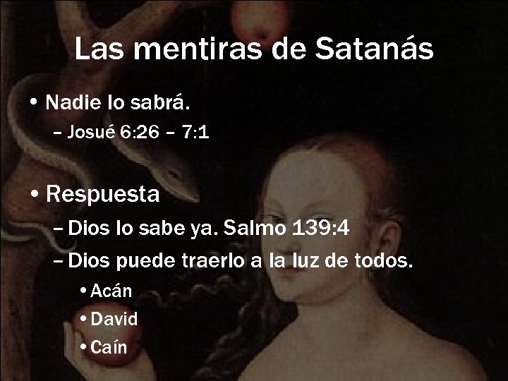 Las mentiras de Satanás • Nadie lo sabrá. – Josué 6: 26 – 7: