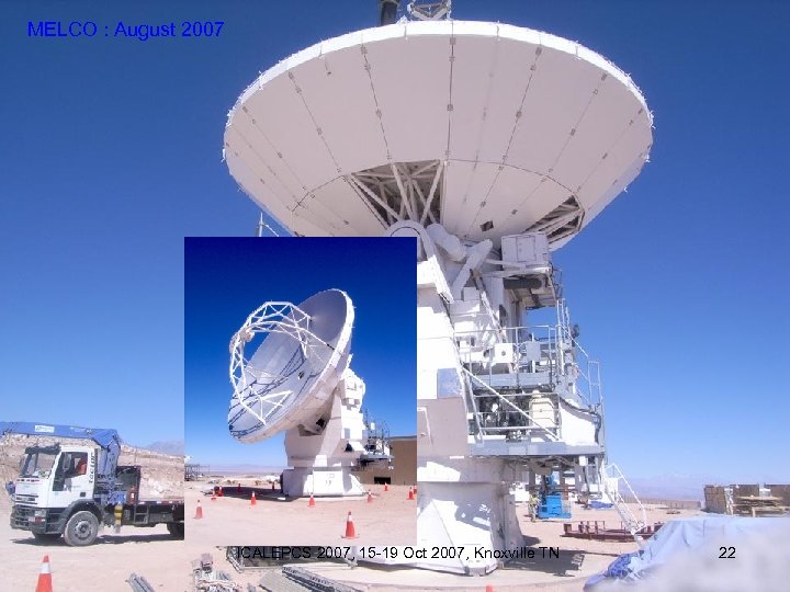 MELCO : August 2007 ICALEPCS 2007, 15 -19 Oct 2007, Knoxville TN 22 