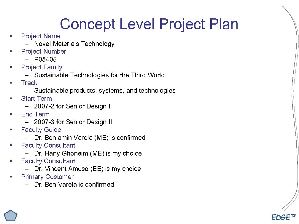  • • • Concept Level Project Plan Project Name – Novel Materials Technology
