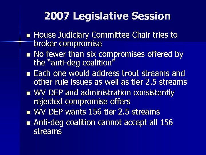 2007 Legislative Session n n n House Judiciary Committee Chair tries to broker compromise