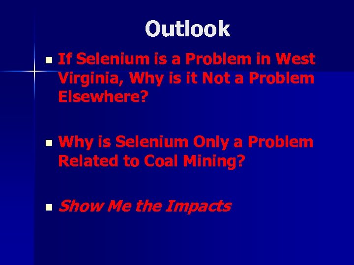 Outlook n If Selenium is a Problem in West Virginia, Why is it Not