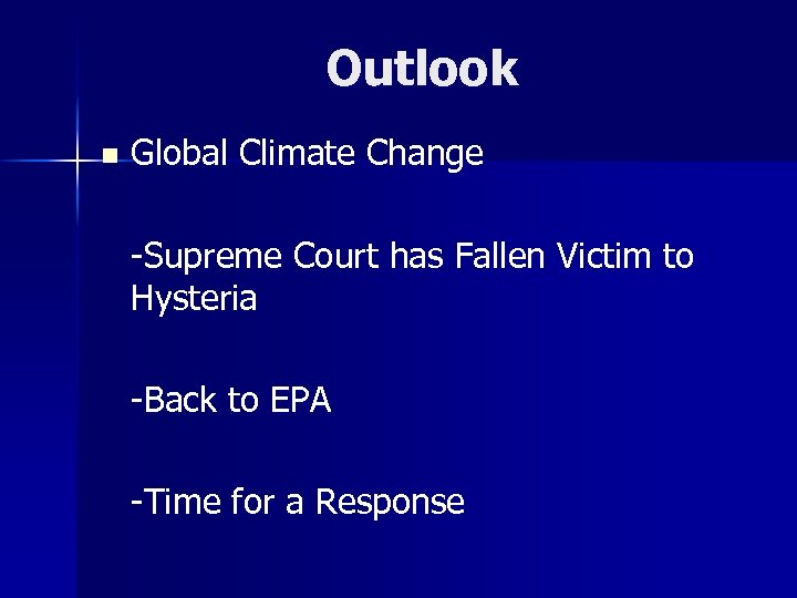 Outlook n Global Climate Change -Supreme Court has Fallen Victim to Hysteria -Back to