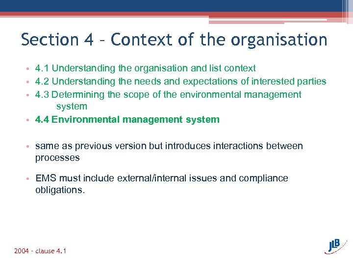 Section 4 – Context of the organisation • 4. 1 Understanding the organisation and