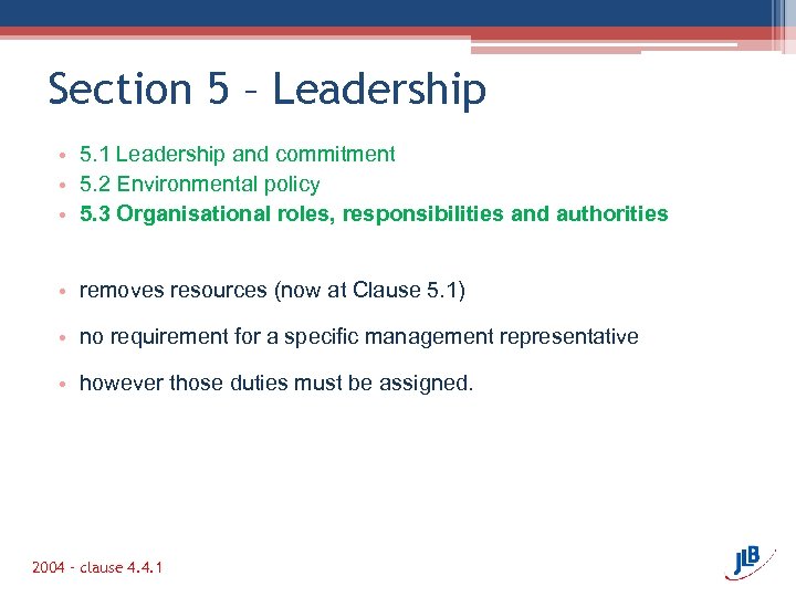 Section 5 – Leadership • 5. 1 Leadership and commitment • 5. 2 Environmental