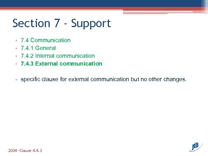 Section 7 - Support • • 7. 4 Communication 7. 4. 1 General 7.