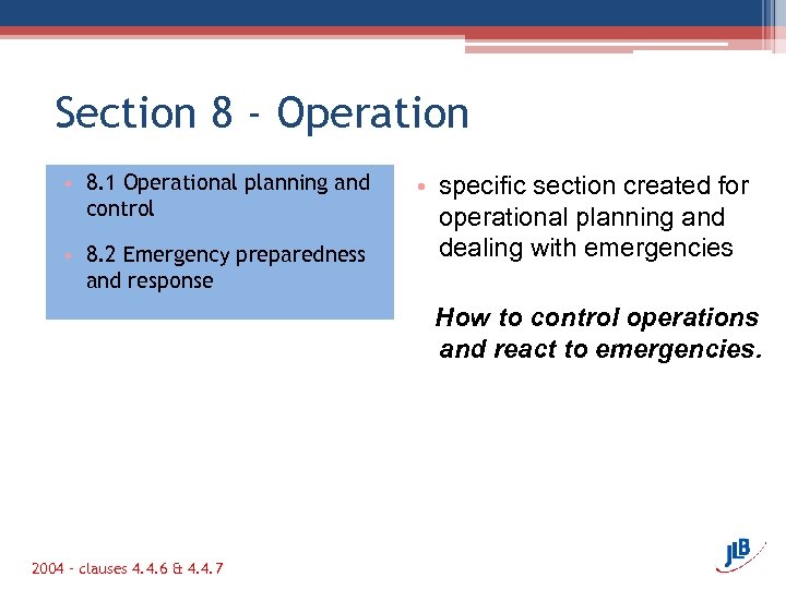 Section 8 - Operation • 8. 1 Operational planning and control • 8. 2