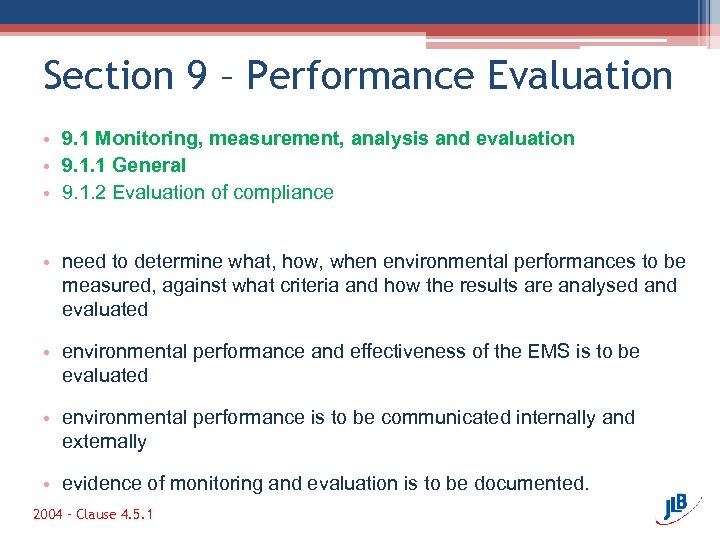 Section 9 – Performance Evaluation • 9. 1 Monitoring, measurement, analysis and evaluation •