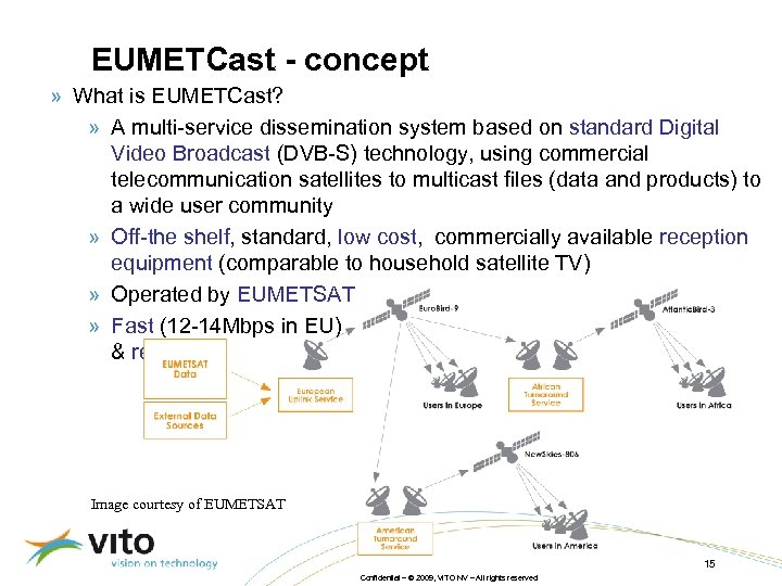 EUMETCast - concept » What is EUMETCast? » A multi-service dissemination system based on