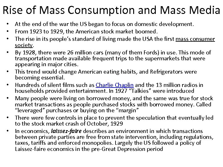Rise of Mass Consumption and Mass Media • At the end of the war