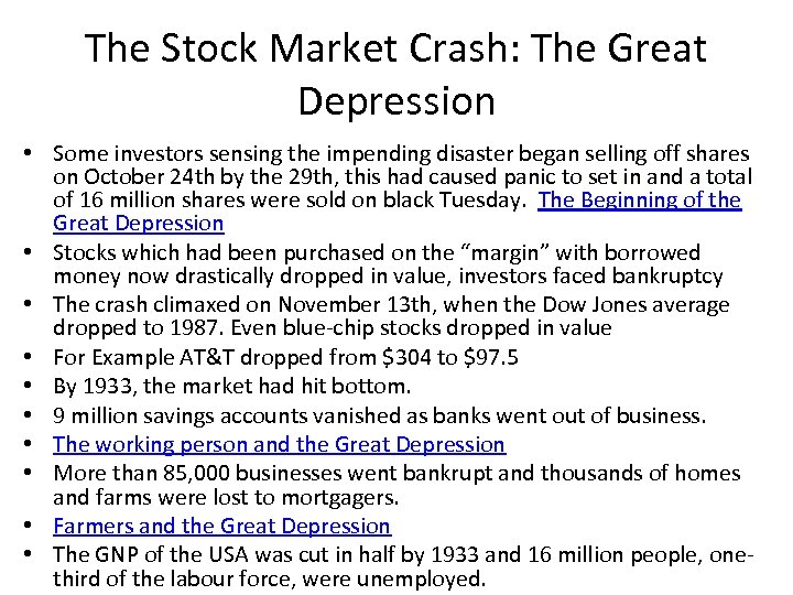 The Stock Market Crash: The Great Depression • Some investors sensing the impending disaster