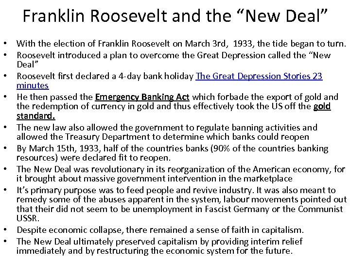 Franklin Roosevelt and the “New Deal” • With the election of Franklin Roosevelt on