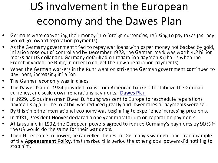 US involvement in the European economy and the Dawes Plan • • • Germans