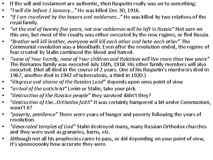  • • • • If the will and testament are authentic, then Rasputin