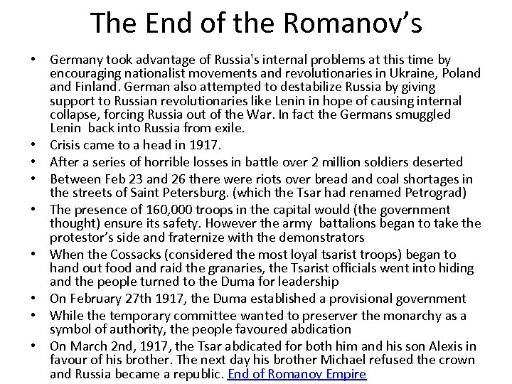 The End of the Romanov’s • Germany took advantage of Russia's internal problems at