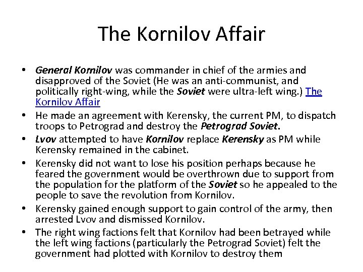 The Kornilov Affair • General Kornilov was commander in chief of the armies and