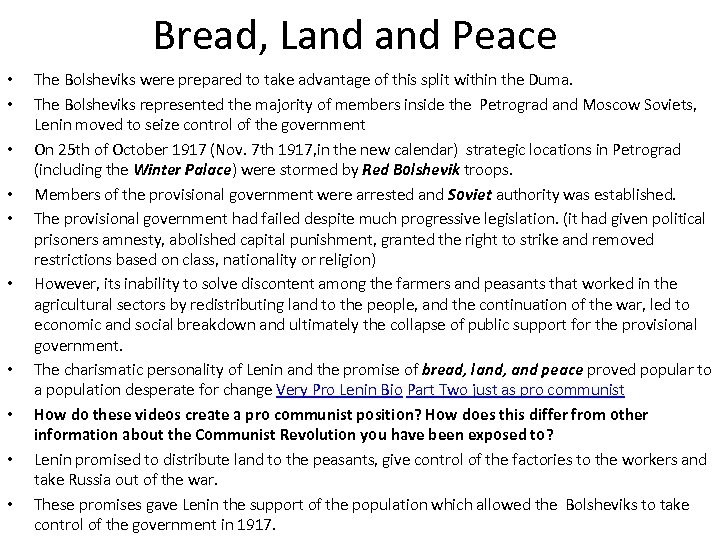 Bread, Land Peace • • • The Bolsheviks were prepared to take advantage of