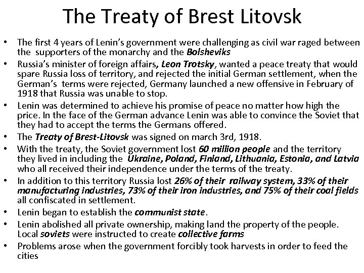 The Treaty of Brest Litovsk • The first 4 years of Lenin’s government were