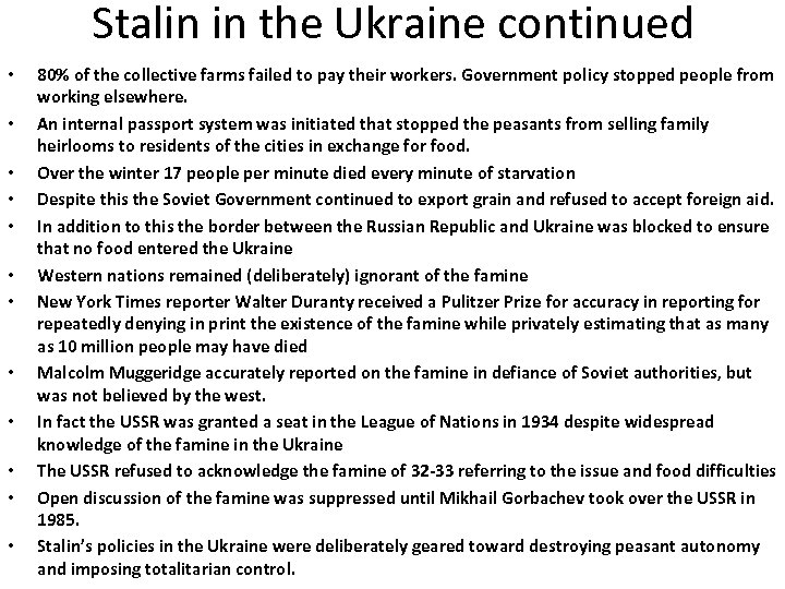 Stalin in the Ukraine continued • • • 80% of the collective farms failed