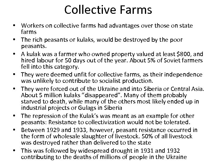 Collective Farms • Workers on collective farms had advantages over those on state farms