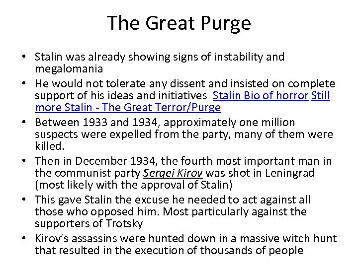 The Great Purge • Stalin was already showing signs of instability and megalomania •