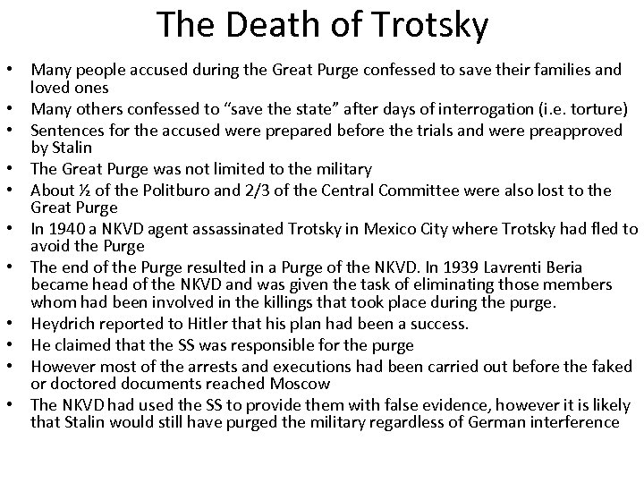 The Death of Trotsky • Many people accused during the Great Purge confessed to